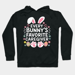 Every Bunny's Favorite Caregiver Funny Easter Day Hoodie